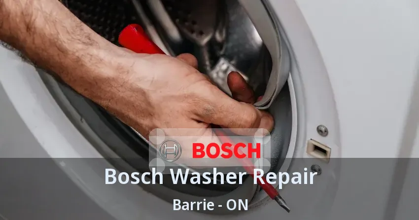 Bosch Washer Repair Barrie - ON