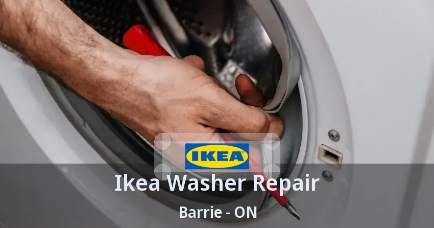 Ikea Washer Repair Barrie - ON
