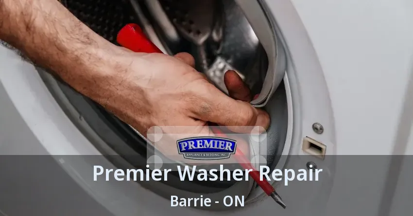 Premier Washer Repair Barrie - ON