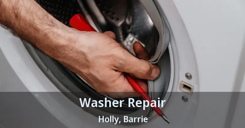 Washer Repair Holly, Barrie - ON