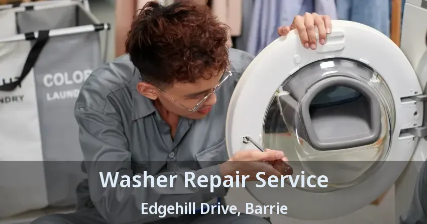 Washer Repair Service Edgehill Drive, Barrie - ON