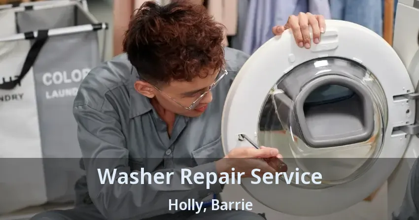 Washer Repair Service Holly, Barrie - ON