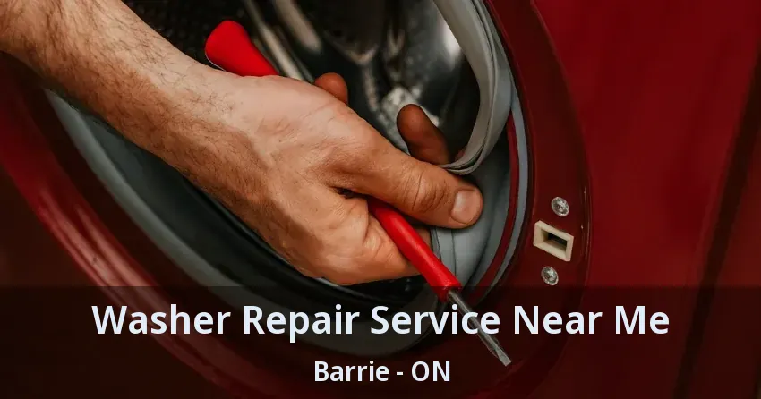 Washer Repair Service Near Me Barrie - ON