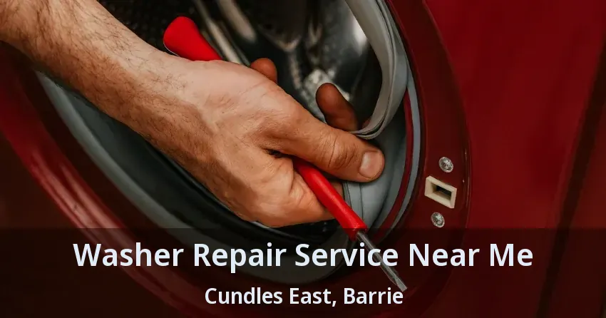 Washer Repair Service Near Me Cundles East, Barrie - ON